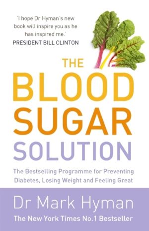 Blood Sugar Solution - The Bestselling Programme for Preventing Diabetes, L
