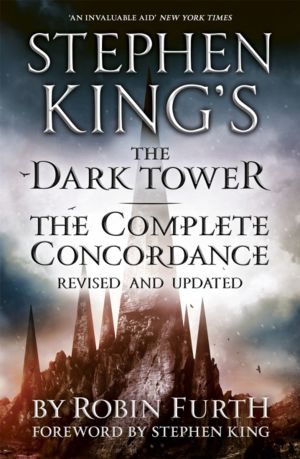 Stephen King's The Dark Tower: The Complete Concordance - Revised and Updat
