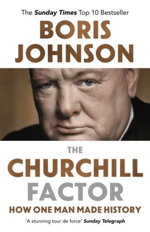 Churchill Factor - How One Man Made History