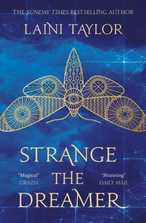 Strange the Dreamer - the magical, masterfully-imaginative YA fantasy sensa
