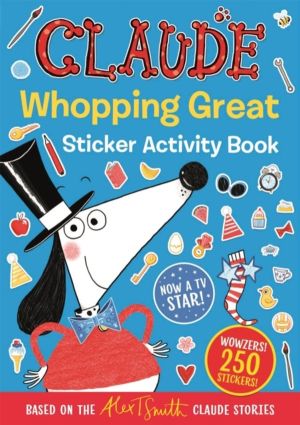 Claude TV Tie-ins: Claude Whopping Great Sticker Activity Book - 250 Sticke