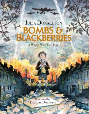 Bombs and Blackberries - A World War Two Play