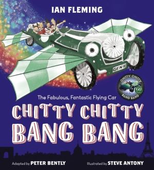 Chitty Chitty Bang Bang - An illustrated children's classic