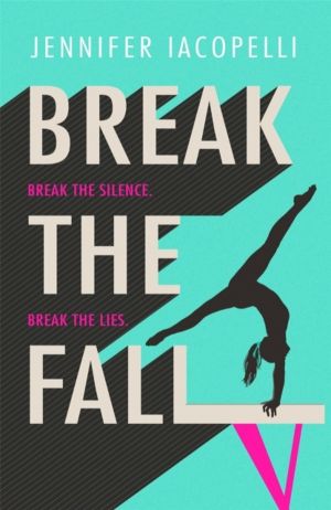 Break The Fall - A high-stakes YA sports romance from the author of Netflix