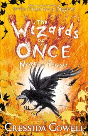 Wizards of Once: Never and Forever - Book 4 - winner of the British Book Aw