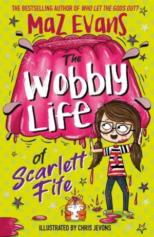 Wobbly Life of Scarlett Fife - Book 2