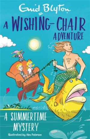 Wishing-Chair Adventure: A Summertime Mystery - Colour Short Stories