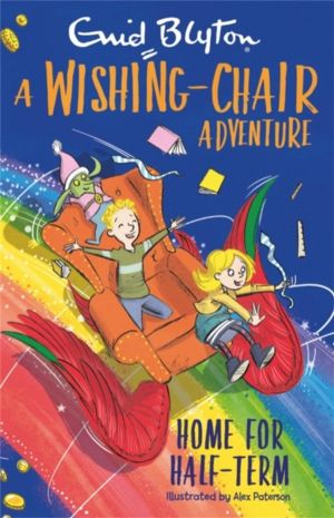 Wishing-Chair Adventure: Home for Half-Term - Colour Short Stories