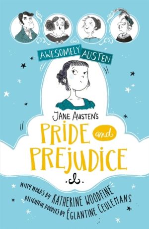Awesomely Austen - Illustrated and Retold: Jane Austen's Pride and Prejudic