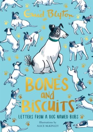 Bones and Biscuits - Letters from a Dog Named Bobs