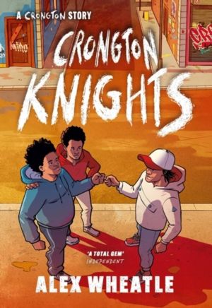 Crongton Story: Crongton Knights - Book 2 - Winner of the Guardian Children
