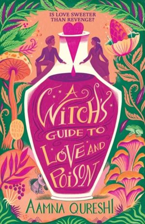 Witch's Guide to Love and Poison - A cosy YA fantasy from the author of The