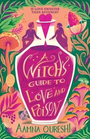 Witch's Guide to Love and Poison - A cosy YA fantasy from the author of The