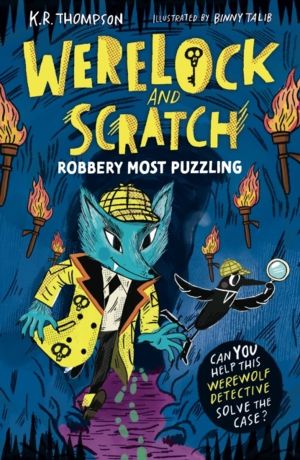 Werelock and Scratch: Robbery Most Puzzling - Book 2: An interactive detect