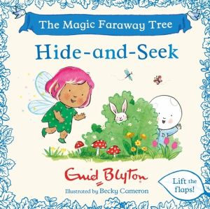 The Magic Faraway Tree: Hide-and-Seek - A Lift-the-Flap Story inspired by T