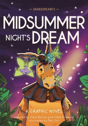 Classics in Graphics: Shakespeare's A Midsummer Night's Dream - A Graphic N