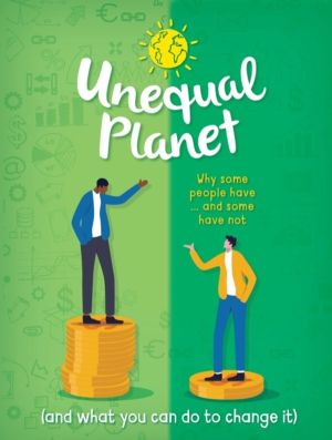 Unequal Planet - Why some people have - and some have not (and what you can