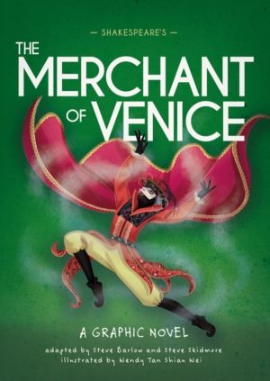 Classics in Graphics: Shakespeare's The Merchant of Venice - A Graphic Nove