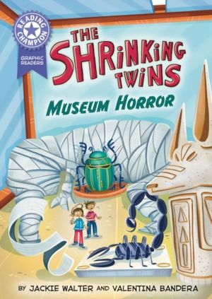 Reading Champion: Graphics: The Shrinking Twins: Museum Horror - Book band