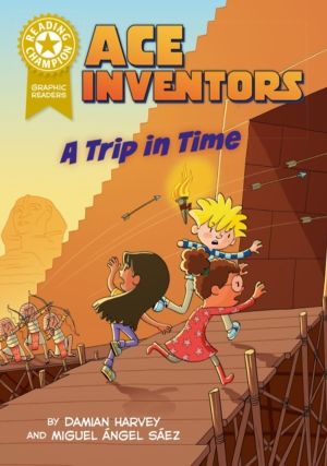 Reading Champion: Graphics: Ace Inventors: A Trip in Time - Book band Gold