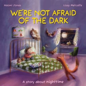 All Sorts: WeÔÇÖre Not Afraid of the Dark