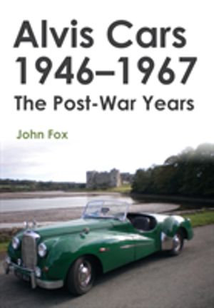 Alvis Cars 1946-1967 - The Post-War Years