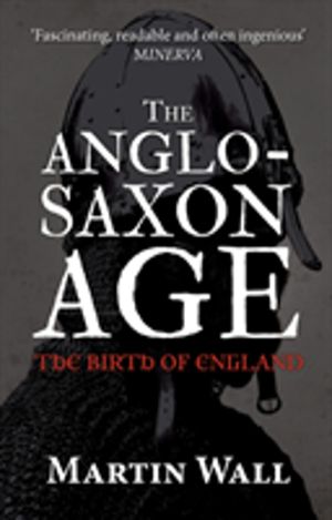 Anglo-Saxon Age - The Birth of England