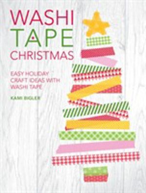 Washi Tape Christmas - Easy Holiday Craft Ideas with Washi Tape