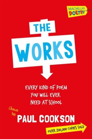 Works 1 - Every Poem You Will Ever Need At School