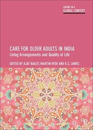 Care for Older Adults in India - Living Arrangements and Quality of Life