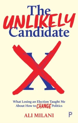 Unlikely Candidate - What Losing an Election Taught Me about How to Change