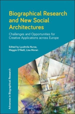 Biographical Research and New Social Architectures - Challenges and Opportu
