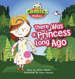 Bug Club Comics for Phonics Reception Phase 1 Set 00 There Was A Princess L