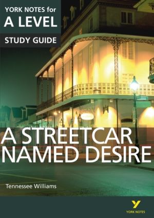 Streetcar Named Desire York Notes A-level English Literature - for 2027, 20