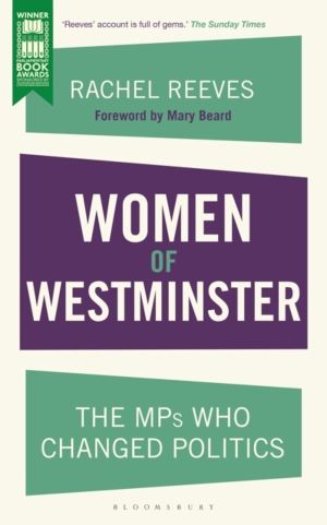 Women of Westminster - The MPs who Changed Politics