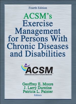 ACSM's Exercise Management for Persons with Chronic Diseases and Disabiliti