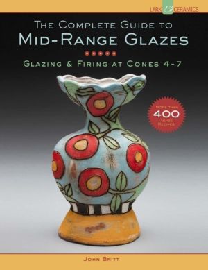 Complete Guide to Mid-Range Glazes - Glazing and Firing at Cones 4-7