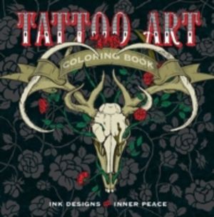 Tattoo Art Coloring Book - Ink Designs for Inner Peace