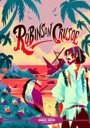 Classic Starts«: Robinson Crusoe