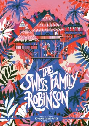 Classic Starts«: The Swiss Family Robinson