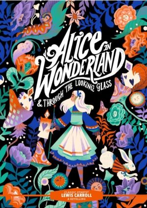 Classic Starts«: Alice in Wonderland & Through the Looking-Glass