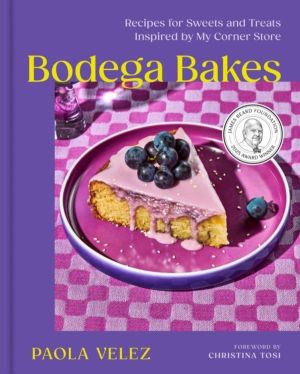 Bodega Bakes - Recipes for Sweets and Treats Inspired by My Corner Store -