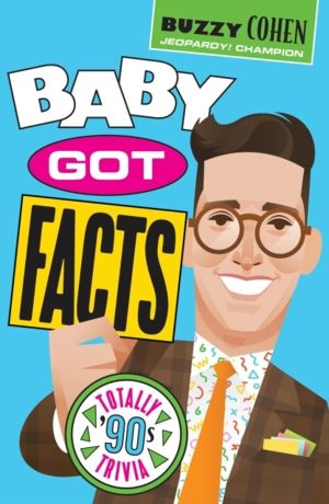 Baby Got Facts - Totally ÔÇÖ90s Trivia Game Book