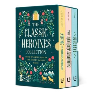 Classic Heroines Collection Boxed Set - Anne of Green Gables, Heidi, The Se
