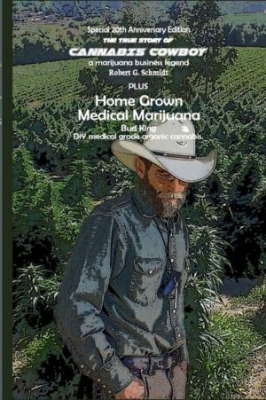 true story of Cannabis Cowboy - a marijuana business legend PLUS Home Grown