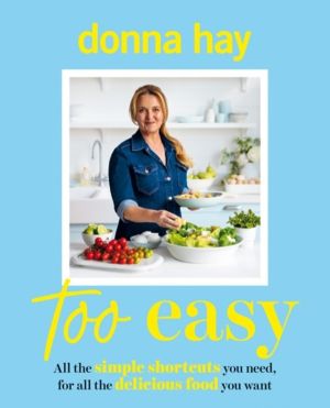 Too Easy - Your new favourite cookbook from the beloved bestselling Austral