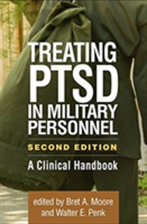 Treating PTSD in Military Personnel, Second Edition - A Clinical Handbook