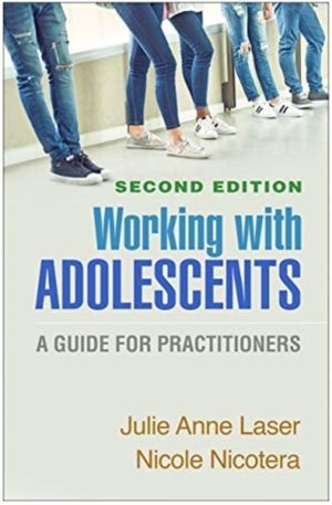 Working with Adolescents, Second Edition - A Guide for Practitioners