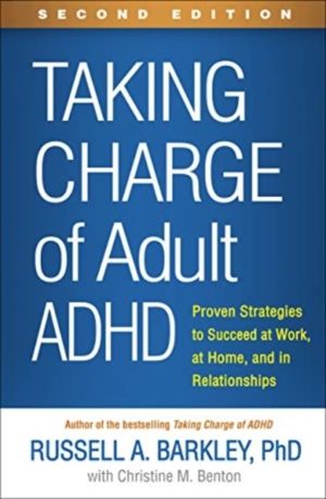 Taking Charge of Adult ADHD, Second Edition - Proven Strategies to Succeed