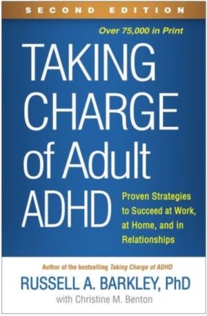 Taking Charge of Adult ADHD, Second Edition - Proven Strategies to Succeed